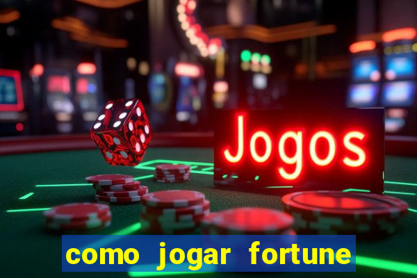 como jogar fortune tiger sem depositar